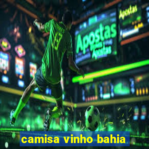 camisa vinho bahia