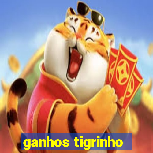 ganhos tigrinho