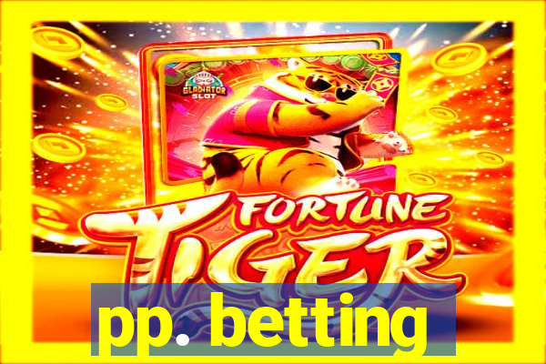 pp. betting