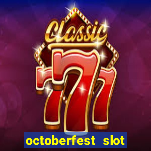 octoberfest slot free play