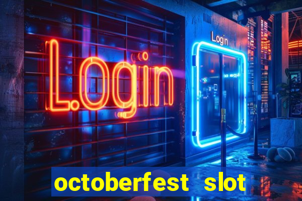 octoberfest slot free play