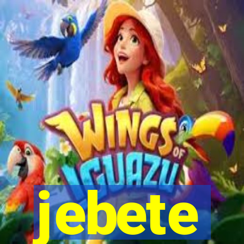 jebete