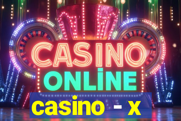 casino - x