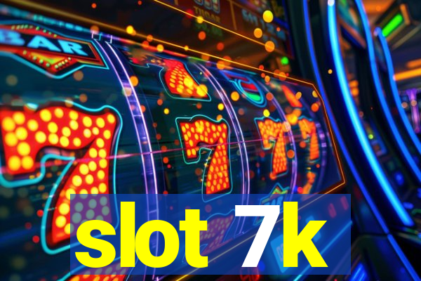 slot 7k