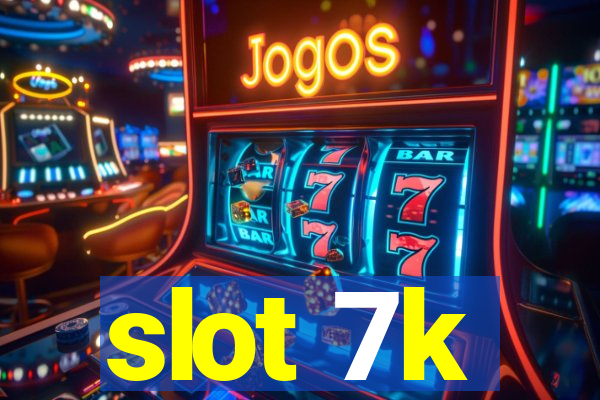 slot 7k