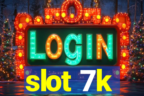 slot 7k