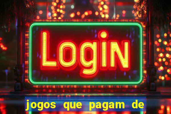 jogos que pagam de verdade sem precisar depositar nada