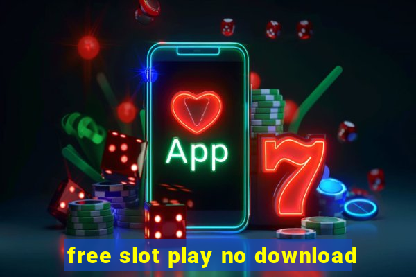 free slot play no download