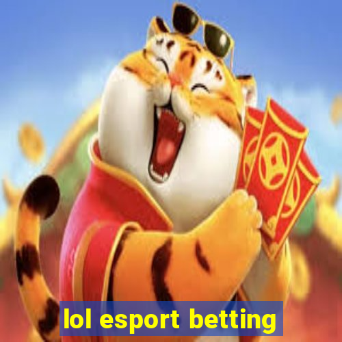 lol esport betting