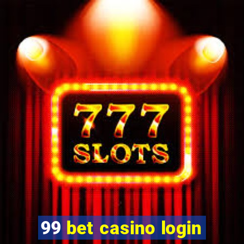 99 bet casino login