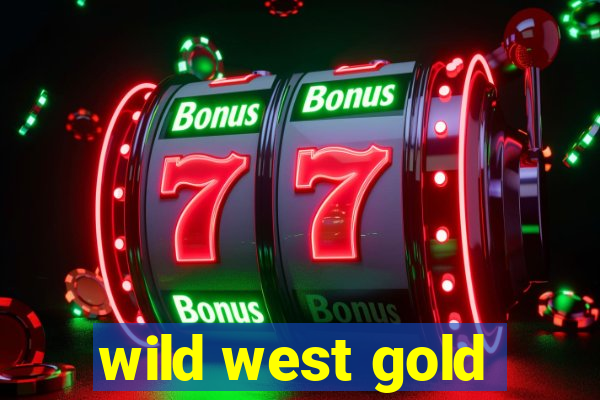 wild west gold