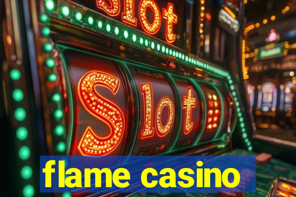 flame casino