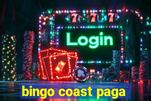 bingo coast paga