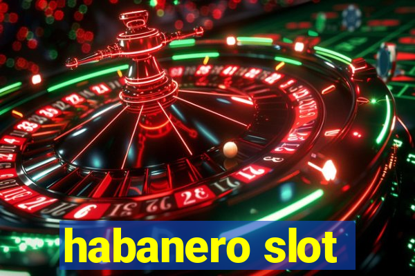 habanero slot