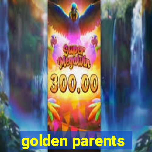 golden parents