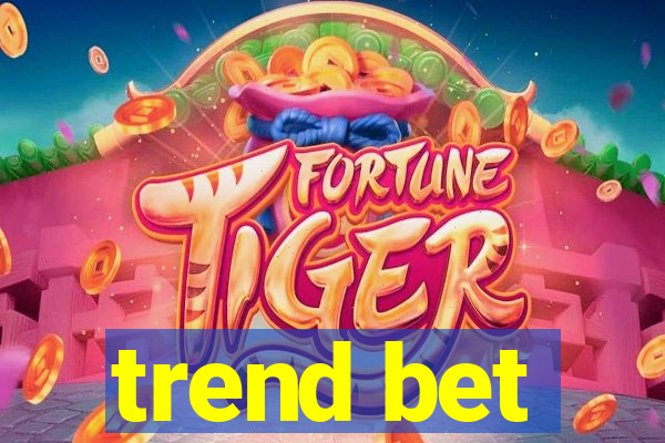 trend bet