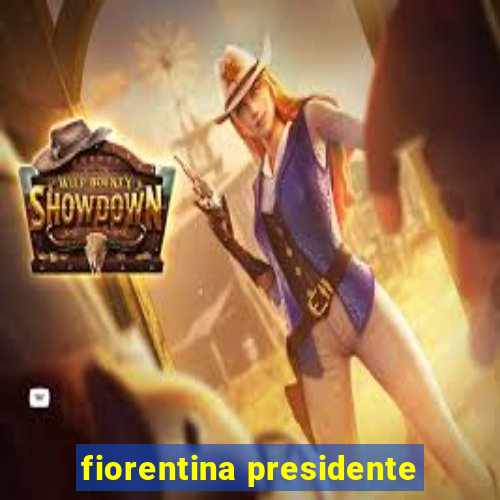 fiorentina presidente