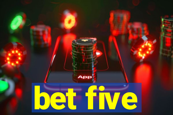 bet five