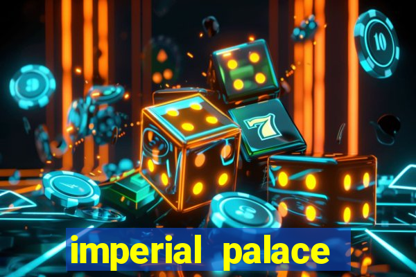 imperial palace hotel & casino