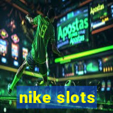 nike slots