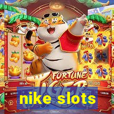 nike slots