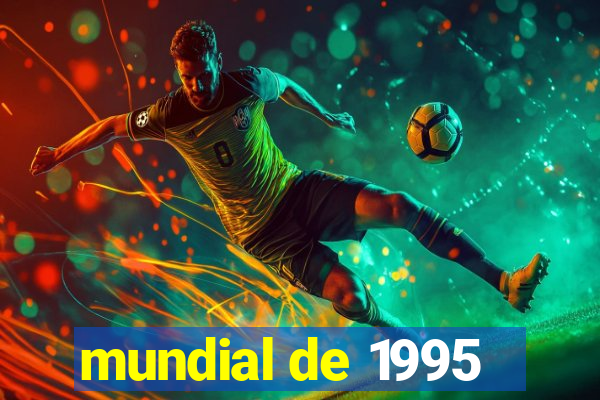 mundial de 1995