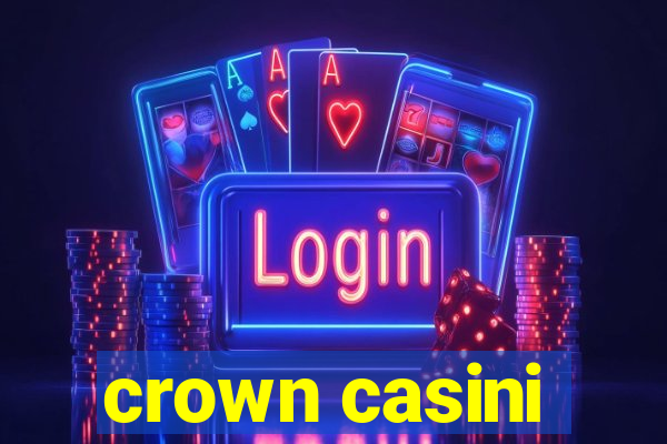 crown casini