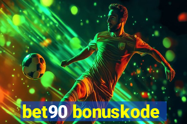 bet90 bonuskode