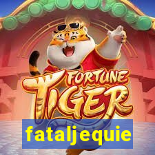 fataljequie