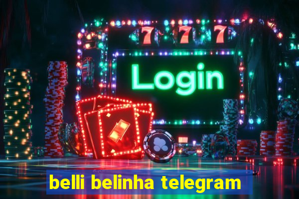 belli belinha telegram