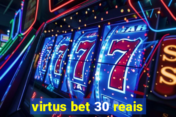 virtus bet 30 reais