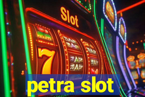 petra slot