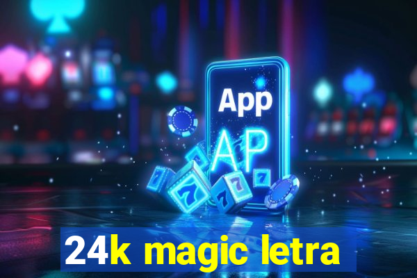 24k magic letra