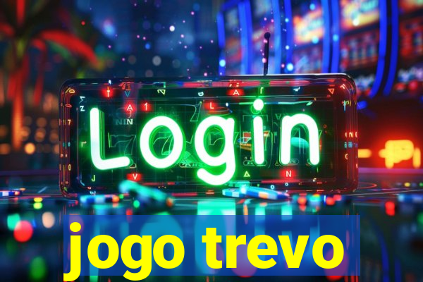 jogo trevo