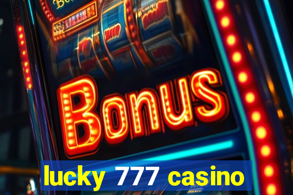 lucky 777 casino