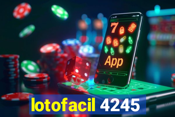 lotofacil 4245