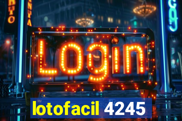 lotofacil 4245