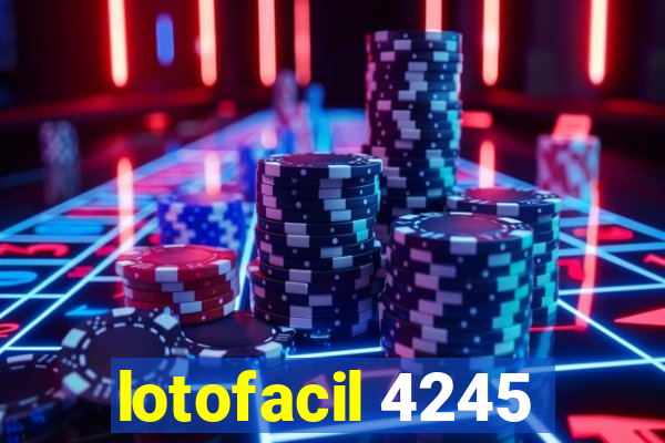 lotofacil 4245