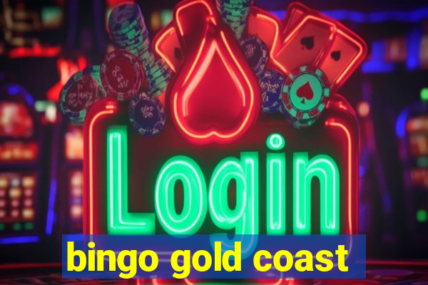 bingo gold coast