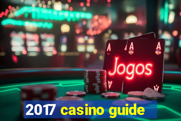 2017 casino guide