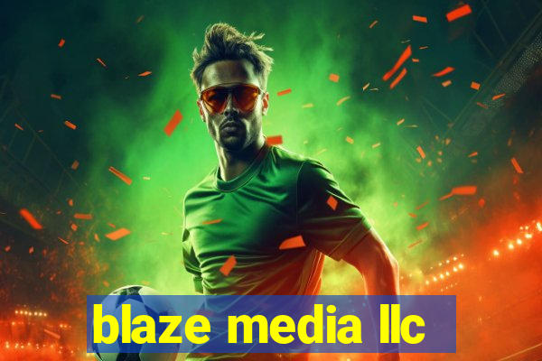 blaze media llc