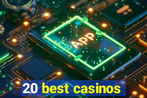 20 best casinos