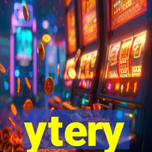 ytery