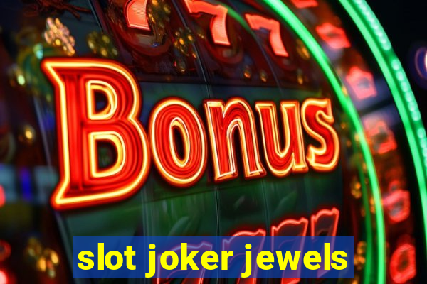 slot joker jewels