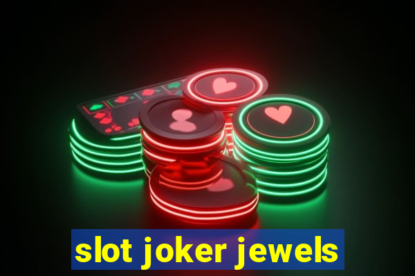 slot joker jewels