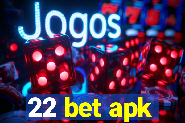 22 bet apk