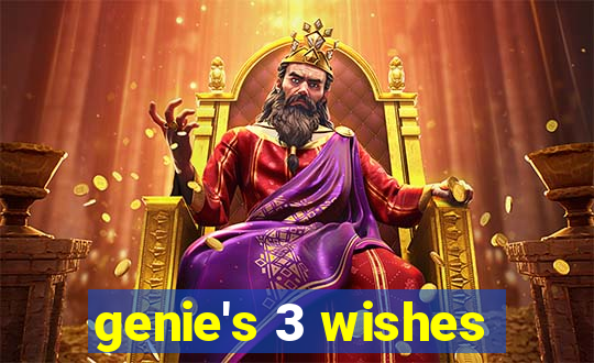 genie's 3 wishes