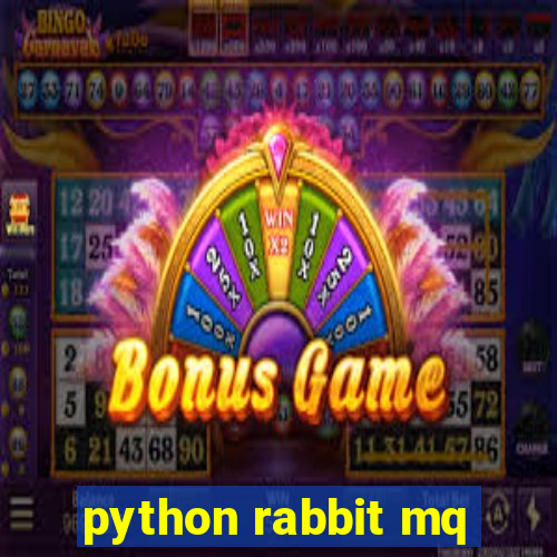 python rabbit mq