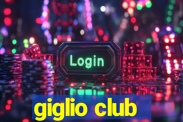 giglio club