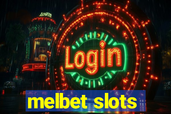 melbet slots